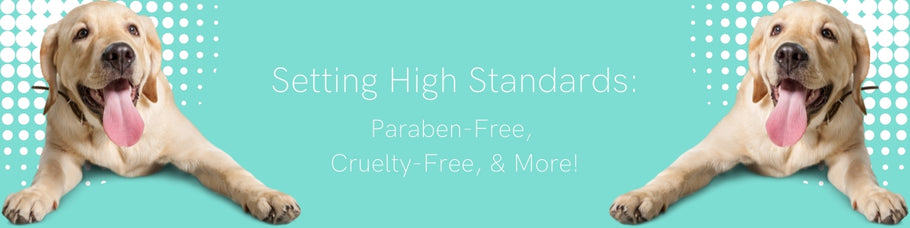 Setting High Standards: Paraben-Free, Cruelty-Free, & More!